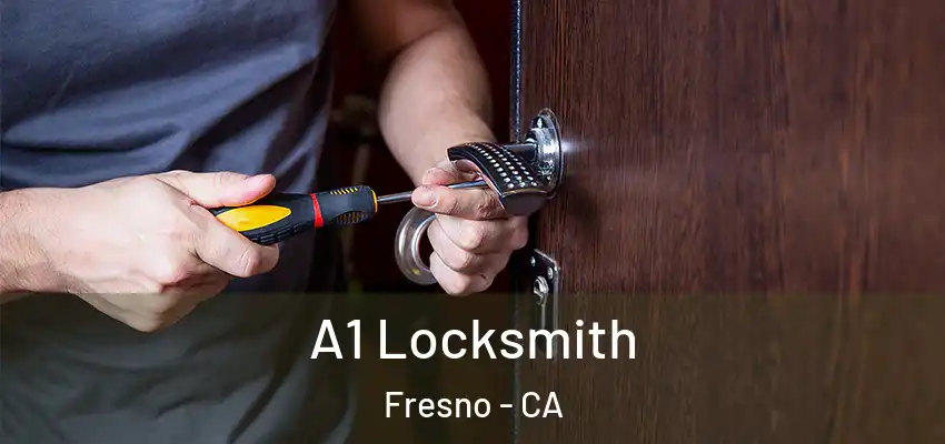  A1 Locksmith Fresno - CA
