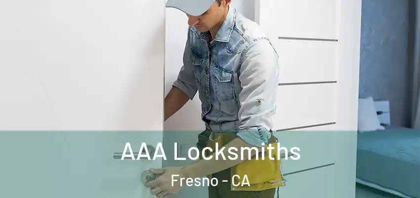  AAA Locksmiths Fresno - CA
