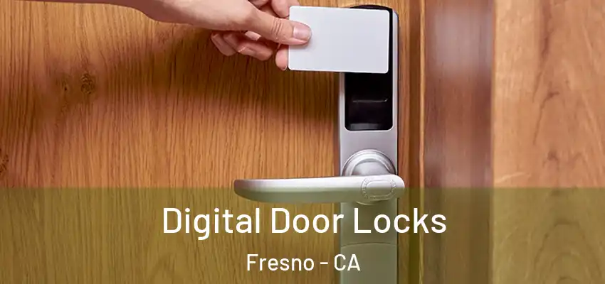  Digital Door Locks Fresno - CA