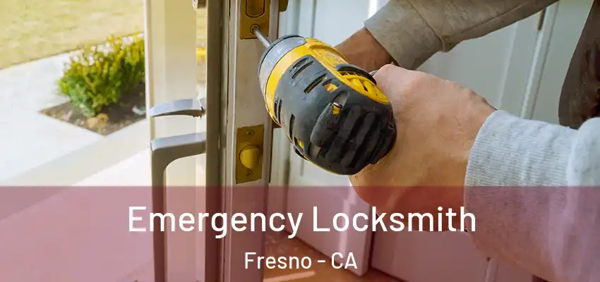  Emergency Locksmith Fresno - CA