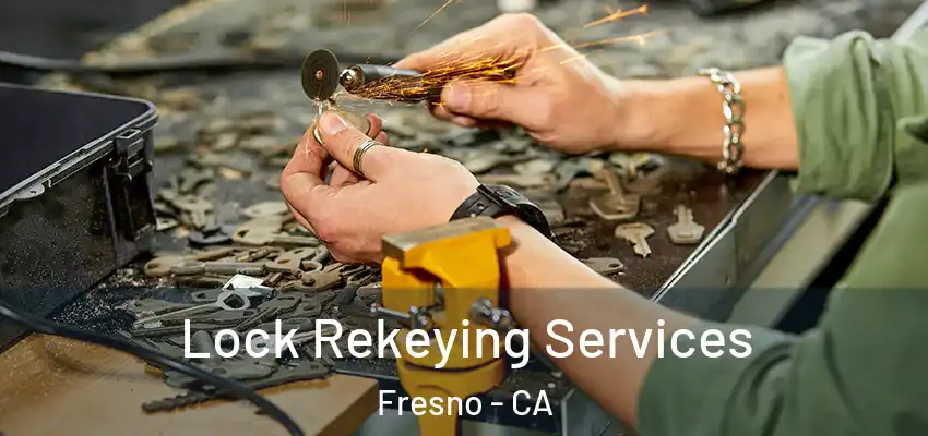  Lock Rekeying Services Fresno - CA