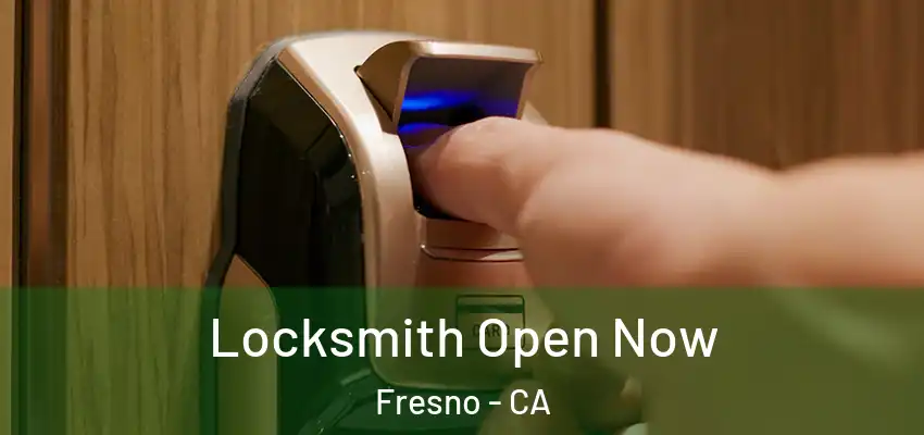  Locksmith Open Now Fresno - CA