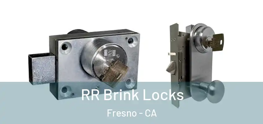  RR Brink Locks Fresno - CA